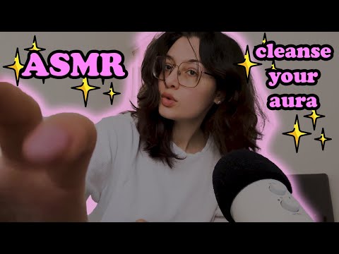 ASMR cleansing your aura (hand movements, energy pulling, positive affirmations)