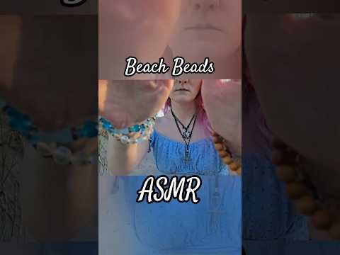 Beach Beads  #asmr #relax #asmrnature #asmrbeads