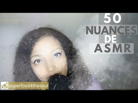 50 nuances de ASMR - 50 shades of ASMR *Série Thérapie par le son