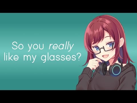 Your Girlfriend Finds Out You Like Glasses (ASMR Roleplay) [F4A]