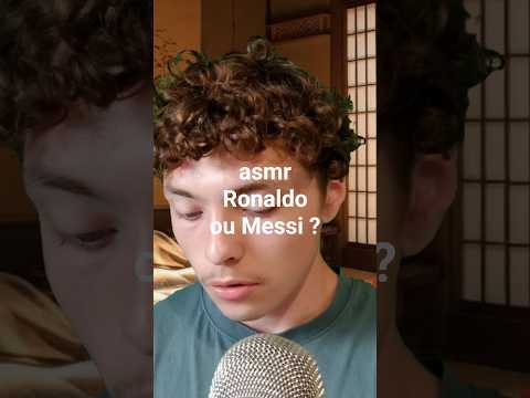 asmr Ronaldo ou Messi ?