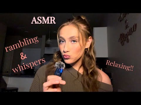 ASMR Whispering & Rambling (Fun Topics to Help You Relax!)