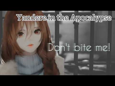 Yandere Takes Care of You in The Apocalypse (F4A)