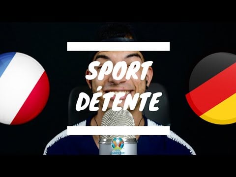 Sport détente #26 : France - Allemagne ( Groupe F - Euro 2020 )