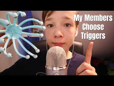 ASMR MEMBERS CHOOSE TRIGGERS #2