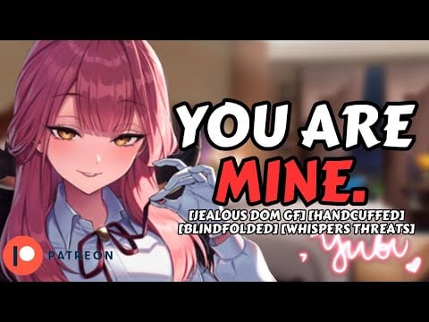 Jealous Dominant Girlfriend Turns Yandere[Slightly Patient x Hard-headed Listener][F4M ASMR]