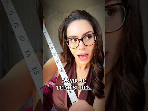 ASMR JE TE MESURE📐 #asmr #shorts #français
