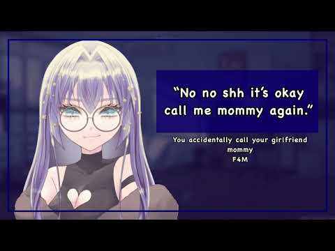 You accidentally call your girlfriend mommy [F4M][good boy][ALOT of kissing][mommy dom]