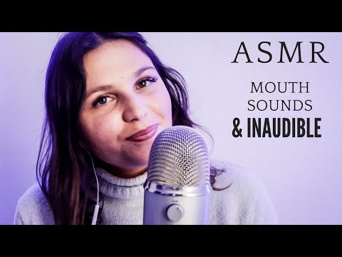 ASMR FRANÇAIS│BRUITS DE BOUCHE & INAUDIBLE (proche du micro) 💤