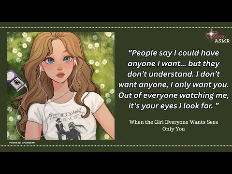 the girl everyone wants sees only you [f4m] [giggles and blushing] [one bed]  [similar interests]