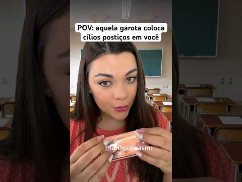 POV: aquela garota coloca cílios postiços em você #shorts #humor #asmr