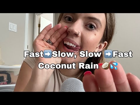 ASMR| Fast to Slow, Slow to Fast Coconut Rain!