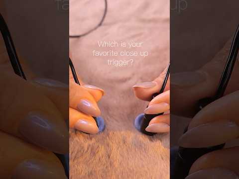 #asmr Which is your favorite close up trigger?