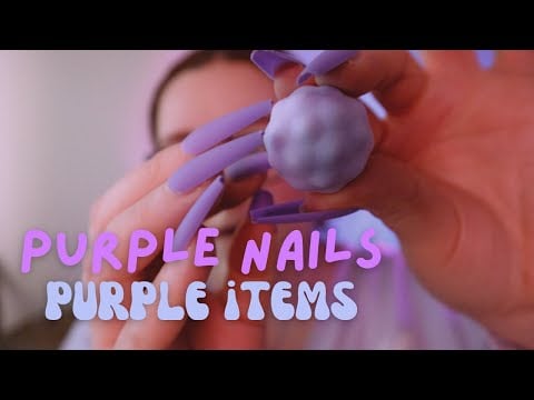 PURPLE NAILS. PURPLE ITEMS. | ASMR