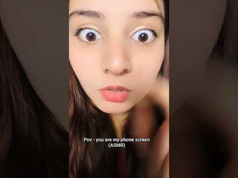 pov - you are my phone screen #asmr