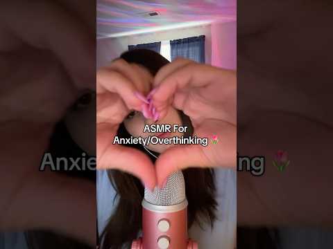 ASMR For Anxiety and Overthinking 💕🌷