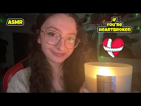 ASMR for heartbroken people 💔❤️‍🩹