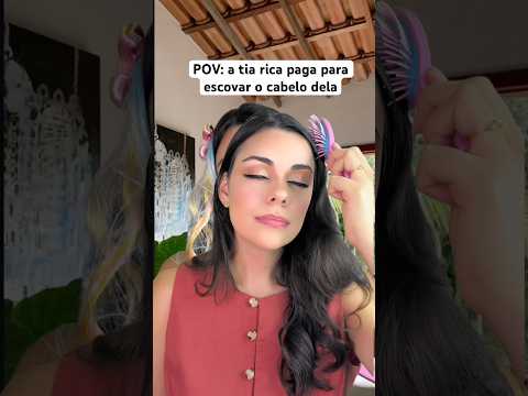 POV: a tia rica paga para escovar o cabelo dela #asmr #humor #copadomundo #shorts