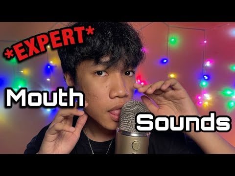 ASMR 100% Expert Mouth Sounds