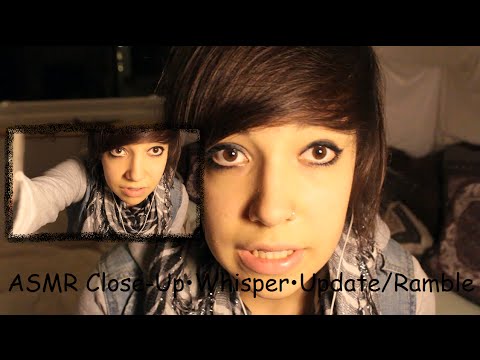 ♥ASMR♥ Update/Ramble • Whisper • Close-up