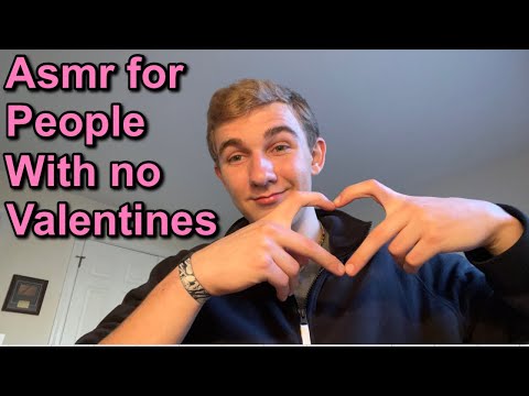 Asmr for people without a valentines