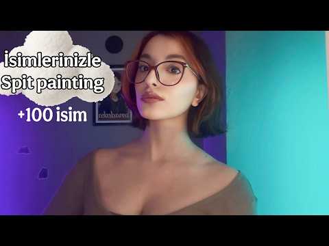 Türkçe ASMR - İsimlerinizle spit painting