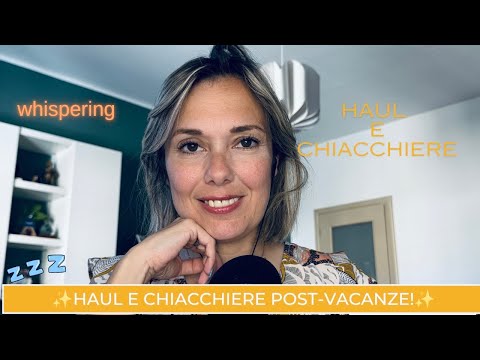 ASMR ITA Whispering ✨Chiacchiere dopo un viaggio + Haul✨ 