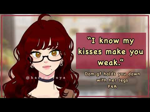 Your dom gf holds you down with her legs [f4a][flustered listener][strong speaker][soft][cute]