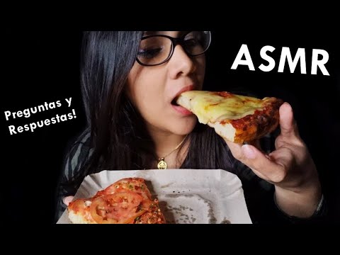 ASMR COMIENDO PIZZA | ASMR PREGUTAS Y RESPUESTAS PARTE 1/2 | ASMR en Español