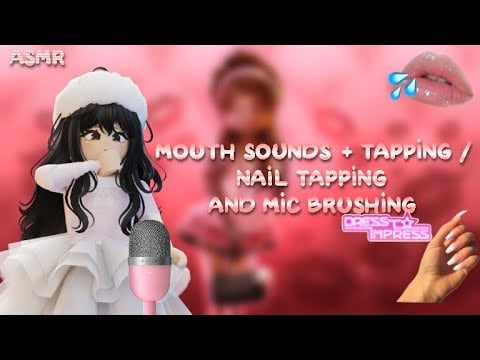 ROBLOX ASMR ★ MOUTH SOUNDS + TAPPING/ NAIL TAPPING AND MIC BRUSHING ( NO TALKING ) | DTI👄💅💦