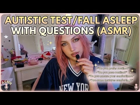 Fall asleep with Autistic test questions (asmr)