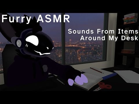 [Furry ASMR] Protogen Makes Tingles From Stuff Around His Desk