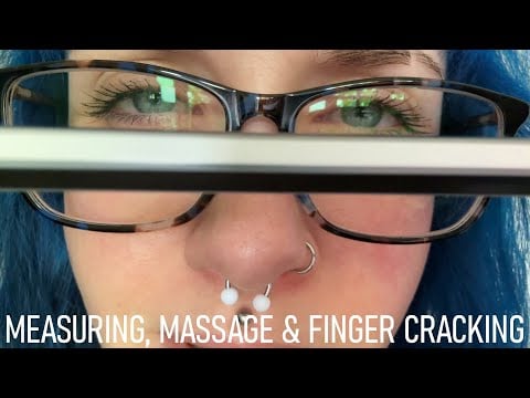 ASMR Taking Your Measurements, Arm Massage & Cracking Your Fingers