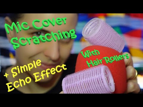 ASMR Simple Echo Effect + Intense Mic Cover Scratching With Hair Rollers (Velcro Scratch Sounds)