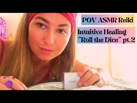 [ASMR POV] ~ Reiki Energy Balancing | 🎲Roll the Dice pt.2🎲 | ASMR Light Therapy | Sound Healing ASMR