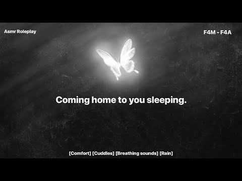 Coming home to you sleeping [Comfort] [Sleep aid] [Cuddles] [Breathing sounds]