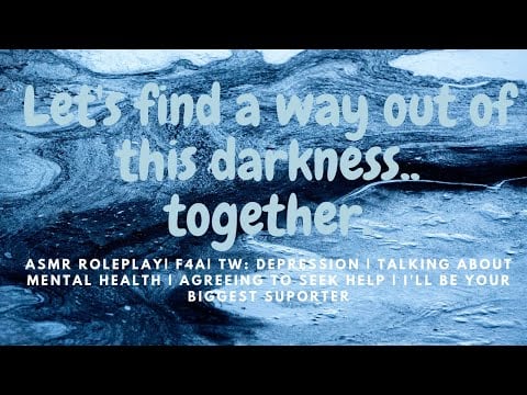 A way out of the darkness [F4A] [TW: depression]
