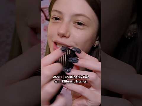 ASMR | Brushing My Hair With Different Brushes! ─♡─ #asmr #hairbrushing