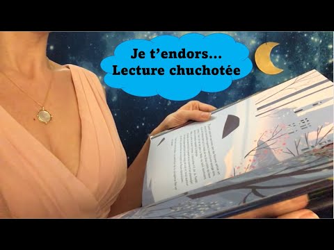 ASMR * JE T'ENDORS * belle histoire chuchotée