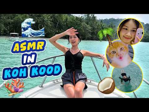ASMR Koh Kood Vlog 🌊🌴🥥 My First Time in Koh Kood!
