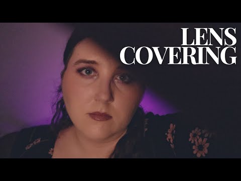 Lens Covering | No Talking ASMR