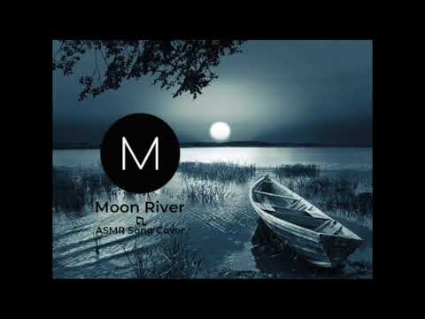 ASMR Song Covers: Moon River [Breakfast at Tiffany's], [Soft Singing], [Sleep Aid]