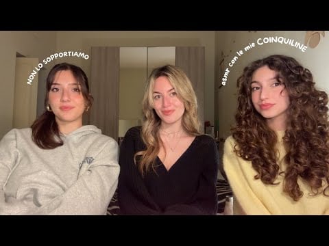 COSE CHE ODIAMO NEGLI UOMINI 🤮 le mie coinquiline fanno asmr (asmr ita) 