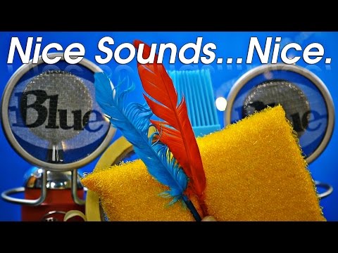 ASMR: Nice Sounds...Nice.