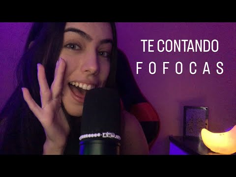 ASMR- TE CONTANDO FOFOCA! (inaudível)