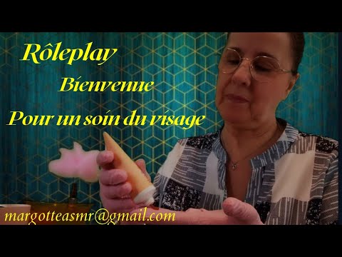 Asmr français, Rôleplay  "Bienvenue pour un soin du visage "