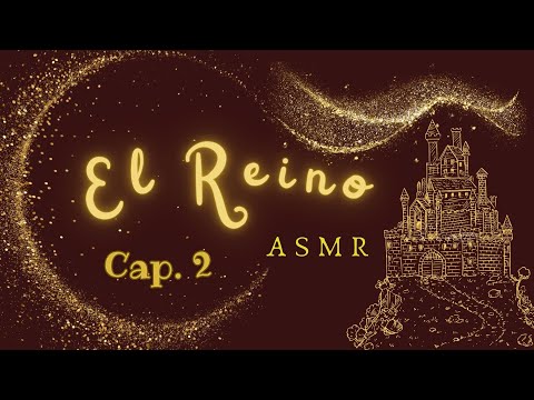 EL REINO ° ASMR - Historias de Fantasía Cap. 2 ASMR PSICOLOGICO #softspoken