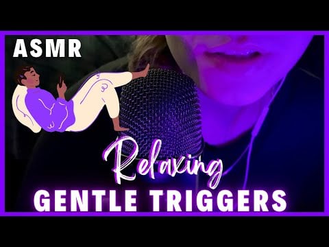 ASMR - GENTLE Triggers for Deep Relaxation & Tingles 😴