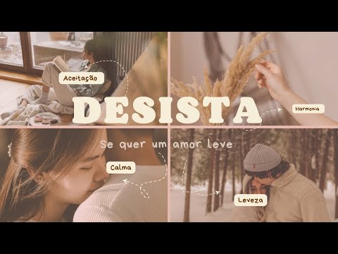 Desista dessas 3 coisas se quer um AMOR LEVE