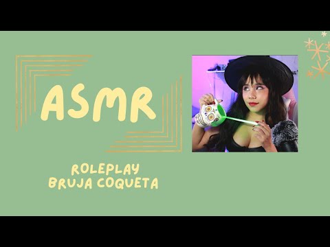 ASMR - BRUJA COQUETA/ ROLEPLAY ESPECIAL DE HALLOWEEN